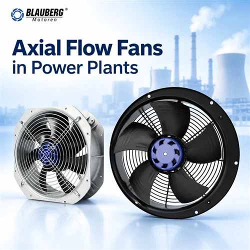 Használhatók axiális áramlású ventilátorok erőművekben?